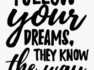 Followyourdreams Dreams Words Text Letters Quote Quotes - Motivational Quotes Clipart Transparent